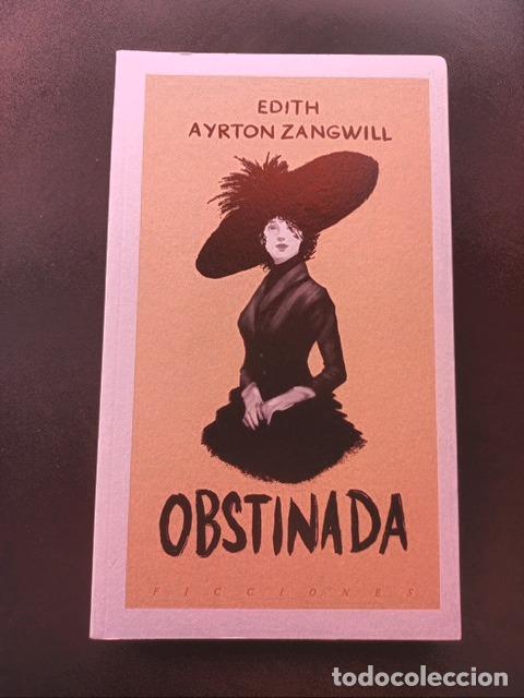Libri di seconda mano: Edith Ayrton Zangwill - Obstinada