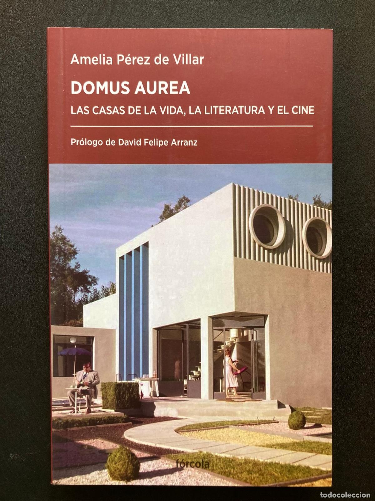 Libros: Amelia P&eacute;rez de Villar - Domus aurea. Las casas de la vida, la literatura y el cine