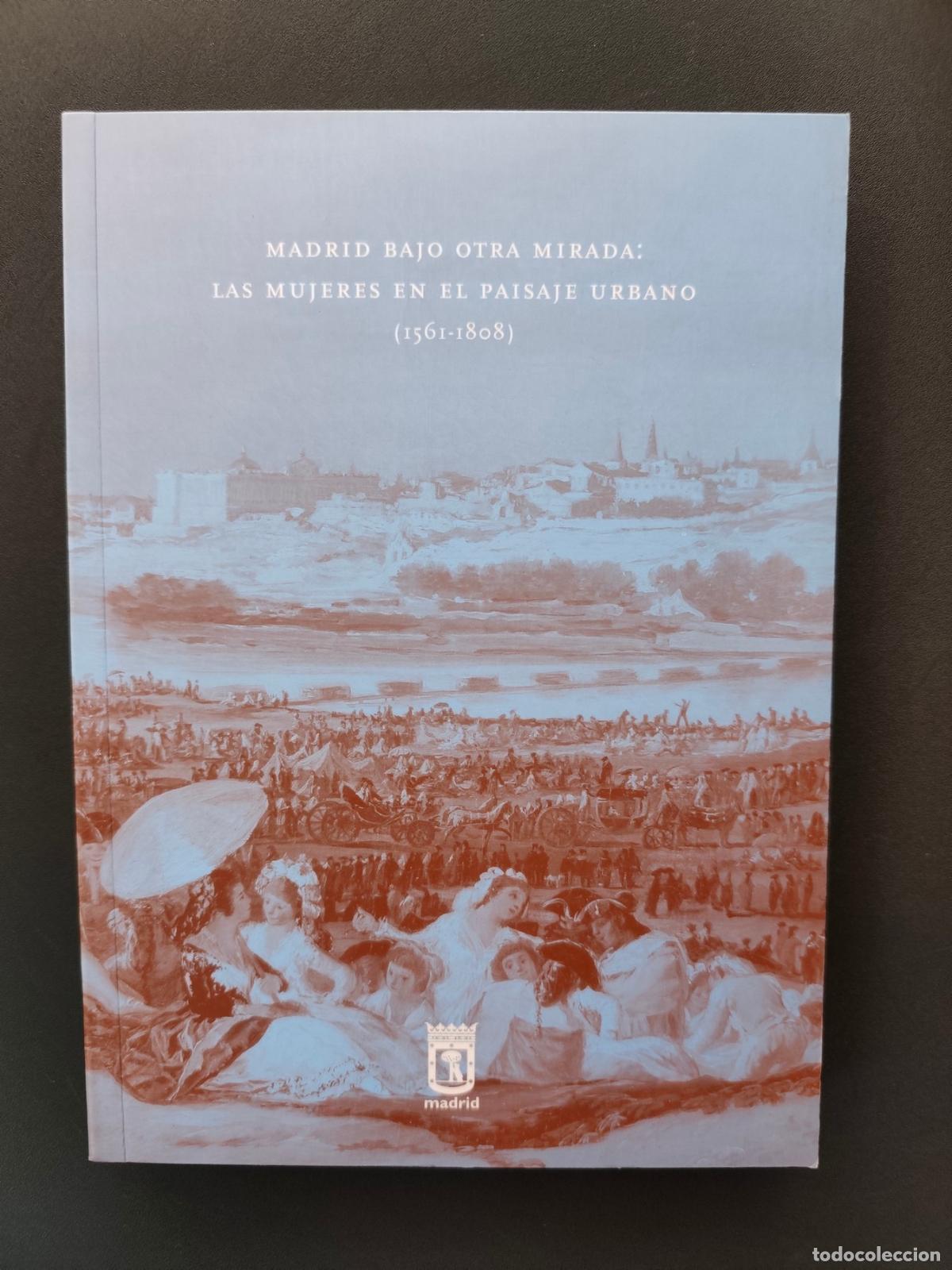 Libros: Madrid bajo otra mirada. Las mujeres en el paisaje urbano (1561-1808)