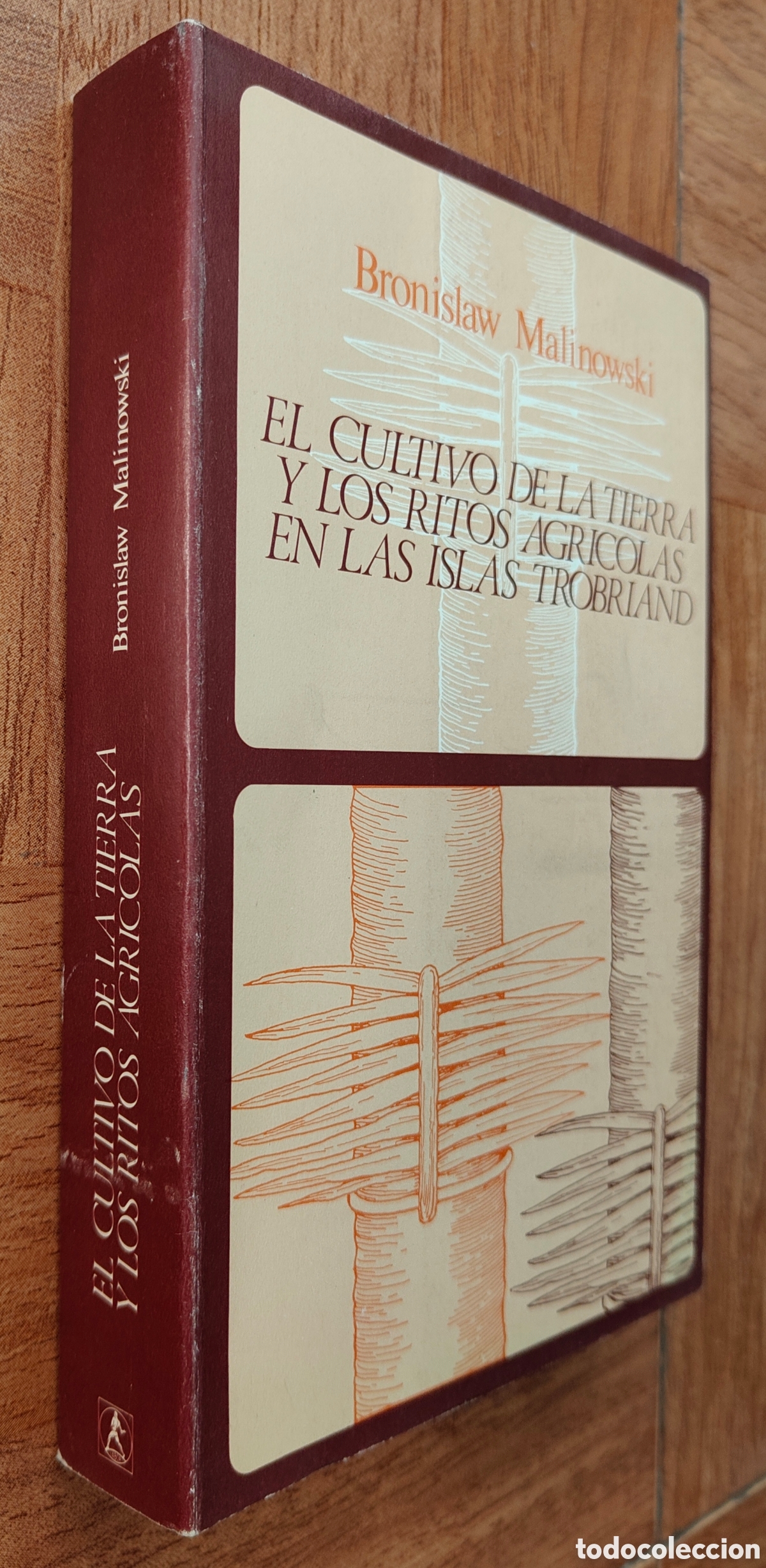 Libros: El Cultivo de la Tierra y los Ritos Agr&iacute;colas en las Islas Trobriand - Bronislaw Malinowski