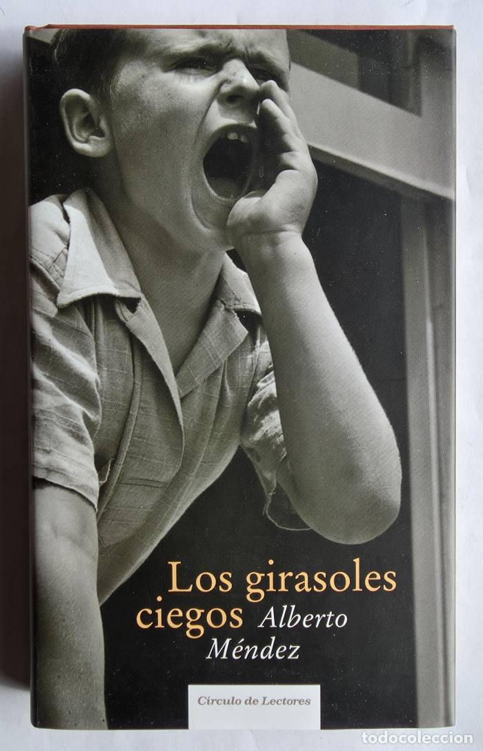 Libri di seconda mano: LOS GIRASOLES CIEGOS - Alberto M&eacute;ndez