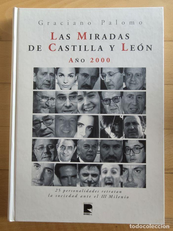 Libri di seconda mano: LAS MIRADAS DE CASTILLA Y LE&Oacute;N. A&Ntilde;O 2000 - Graciano Palomo
