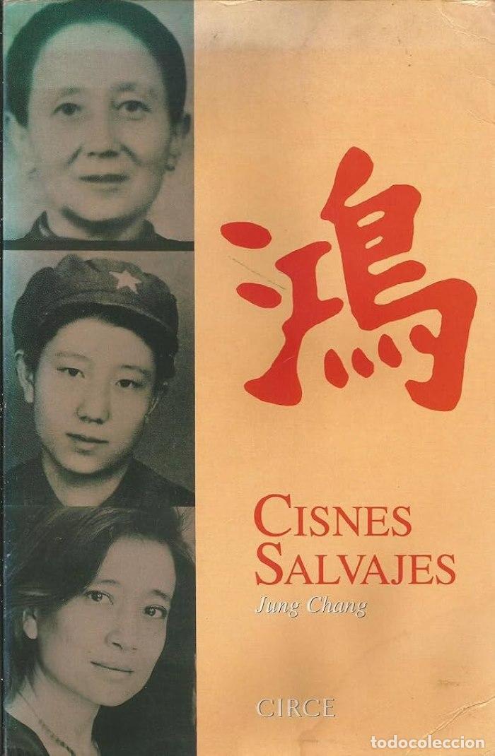 Livres: CISNES SALVAJES. TRES HIJAS DE CHINA - Jung Chang
