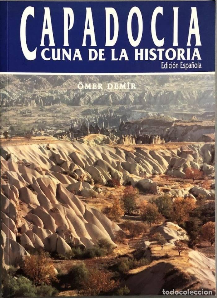 Livres: CAPADOCIA. CUNA DE LA HISTORIA - &Ouml;mer Demir