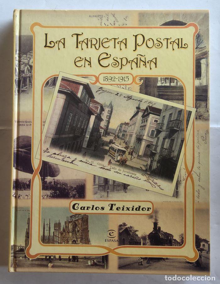 Livres: LA TARJETA POSTAL EN ESPA&Ntilde;A (1892-1915) - Carlos Teixidor Cadenas