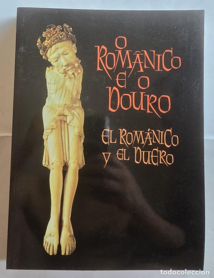 Livres: O ROMANICO E O DOURO. EL ROM&Aacute;NICO Y EL DUERO - VV.AA.