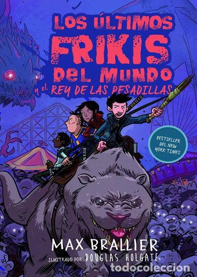 Libros: Los &uacute;ltimos frikis del mundo y el rey de las pesadillas- 9788417390129