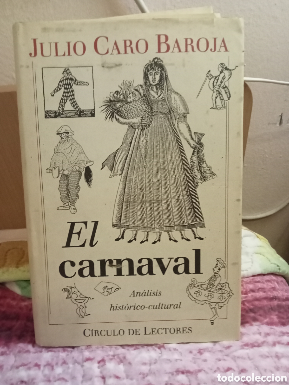 Libros: Julio Caro Baroja El Carnaval Circulo de lectores 1992