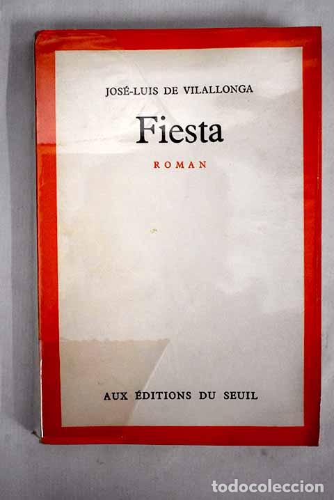 Libros: Fiesta: roman: Vilallonga, Jos&eacute; Luis de.- Vilallonga, Jos&eacute; Luis de