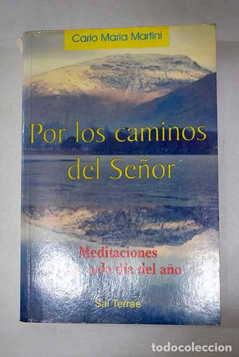 Libros: Por los caminos del Se&ntilde;or: meditaciones para cada d&iacute;a del a&ntilde;o.- Martini, Carlo Maria