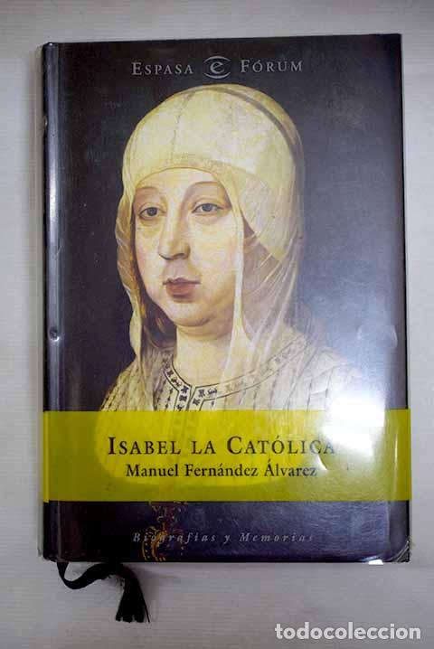 Libros: Isabel la Cat&oacute;lica: Fern&aacute;ndez &Aacute;lvarez, Manuel.- Fern&aacute;ndez &Aacute;lvarez, Manuel