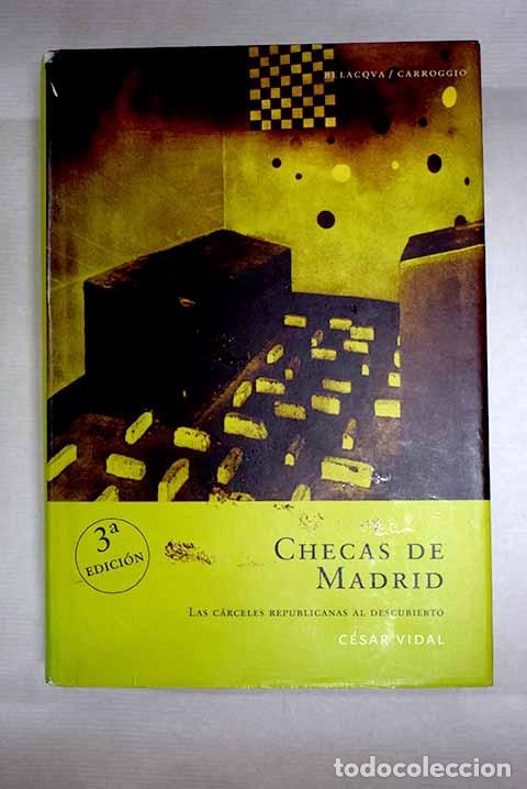 Libros: Checas de Madrid: las c&aacute;rceles republicanas al descubierto.- Vidal, C&eacute;sar