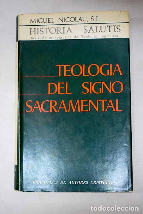 Libros: Teolog&iacute;a del signo sacramental.- Nicolau, Miguel