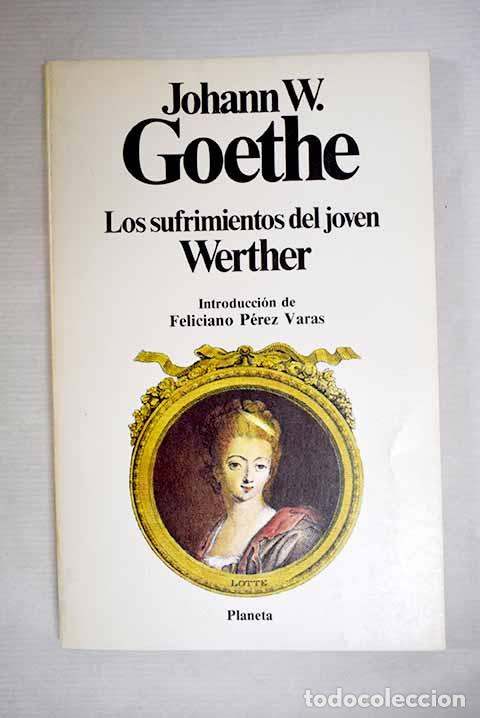 Libros: Los sufrimientos del joven Werther.- Goethe, Johann Wolfgang von
