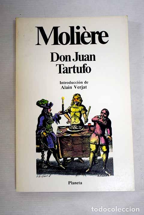 Libros: Don Juan o el fest&iacute;n de piedra ; Tartufo o el impostor.- Moliere