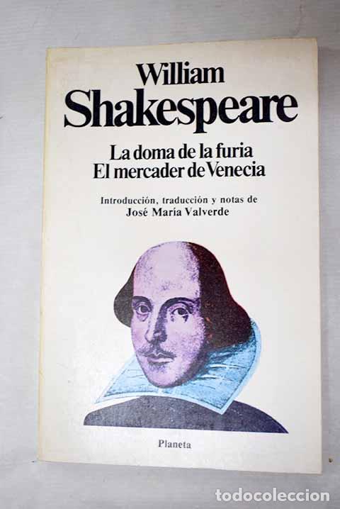 Libros: La doma de la furia; El mercader de Venecia.- Shakespeare, William