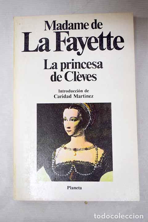Libri di seconda mano: La princesa de Cl&eacute;ves.- La Fayette, Marie-Madeleine Pioche de La Vergne