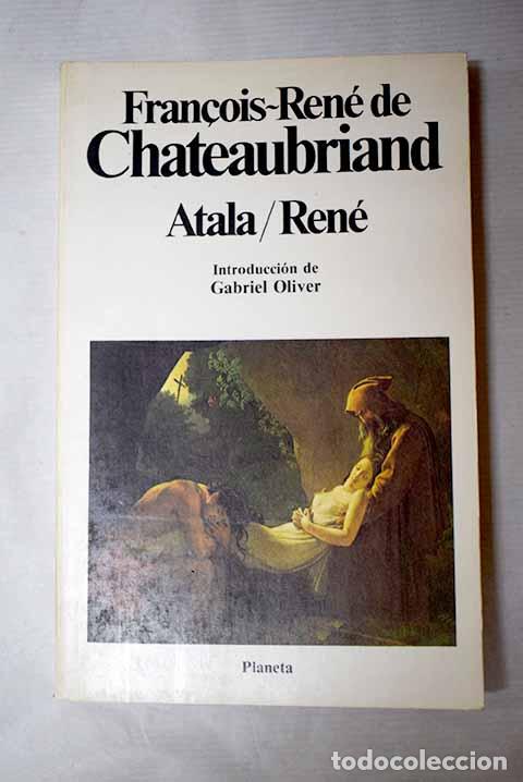Libros: Atala; Ren&eacute;: Chateaubriand, Fran&ccedil;ois-Ren&eacute;.- Chateaubriand, Fran&ccedil;ois-Ren&eacute;