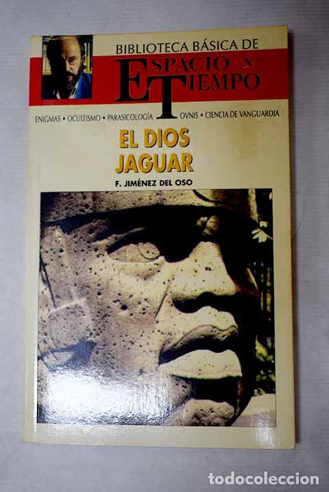 Libros: El dios jaguar: Jim&eacute;nez del Oso, Fernando.- Jim&eacute;nez del Oso, Fernando
