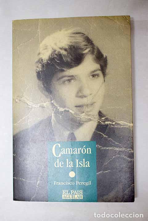 Libros: Camar&oacute;n de la Isla: el dolor de un pr&iacute;ncipe.- Peregil, Francisco