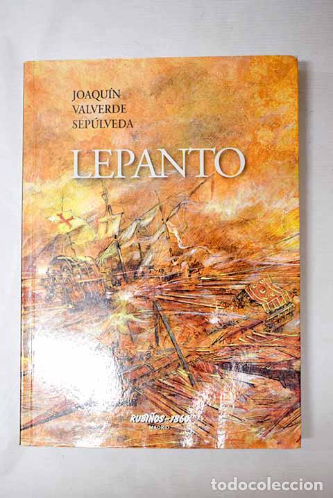Libros: Lepanto: Valverde Sep&uacute;lveda, Joaqu&iacute;n.- Valverde Sep&uacute;lveda, Joaqu&iacute;n