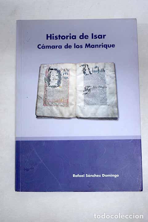 Libros: Historia de Isar: c&aacute;mara de los Manrique.- S&aacute;nchez Domingo, Rafael