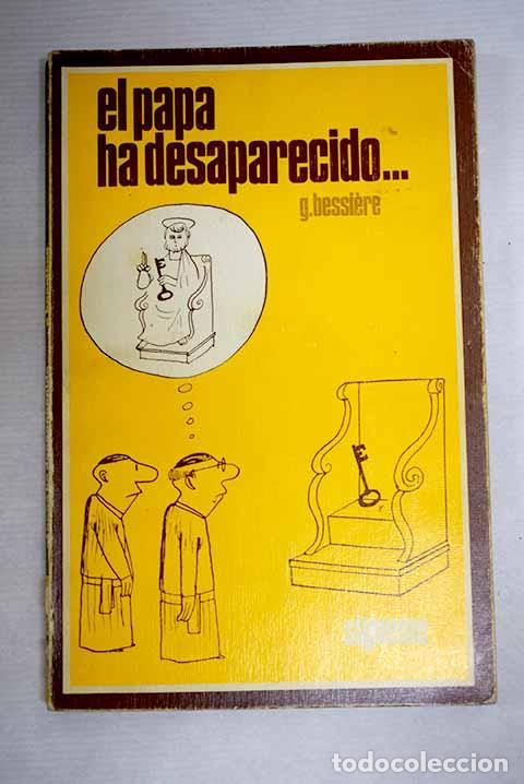 Libros: El Papa ha desaparecido.- Bessiere, G&eacute;rard