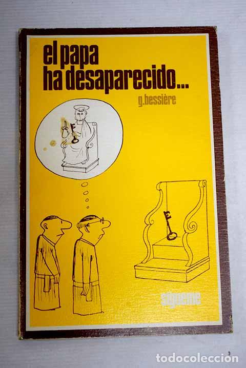 Libros: El Papa ha desaparecido.- Bessiere, G&eacute;rard