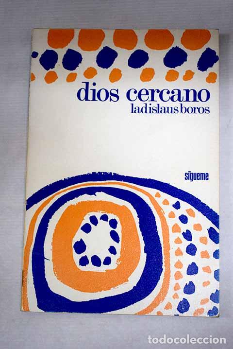 Libros: Dios cercano: Boros, Ladislaus.- Boros, Ladislaus
