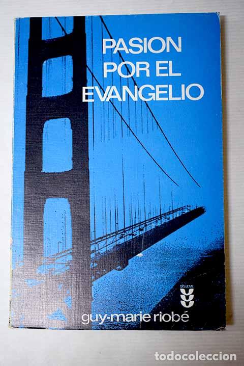 Libros: Pasi&oacute;n por el evangelio.- Riobe, Guy-Marie