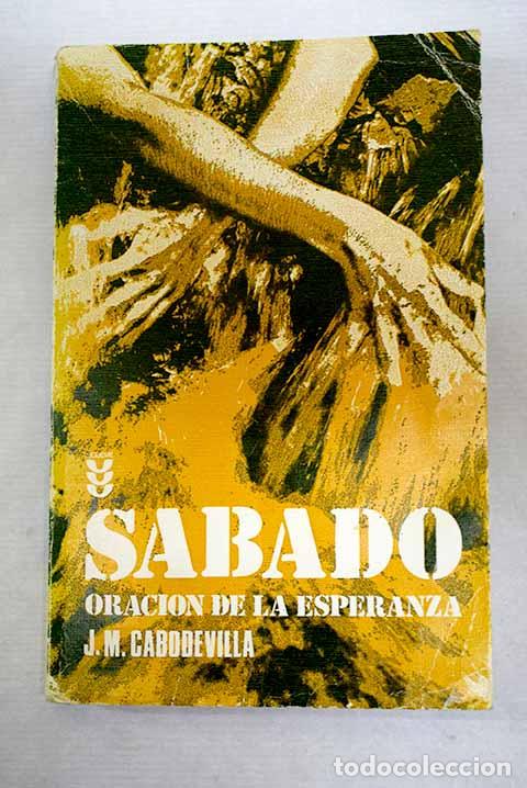 Libros: S&aacute;bado, oraci&oacute;n de la esperanza.- Cabodevilla, Jos&eacute; Mar&iacute;a