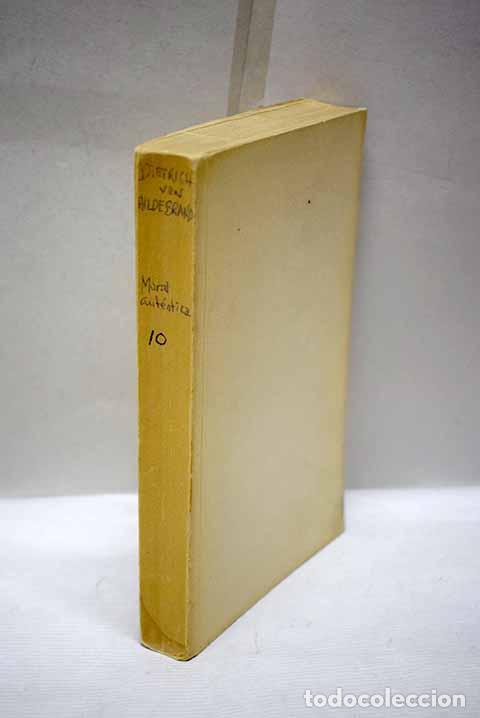 Libros: Moral aut&eacute;ntica y sus falsificaciones.- Hildebrand, Dietrich von