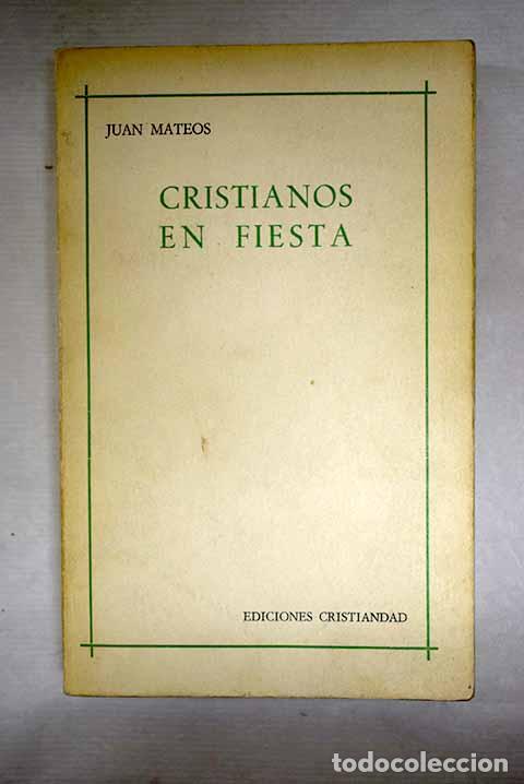 Libros: Cristianos en fiesta.- Mateos, Juan
