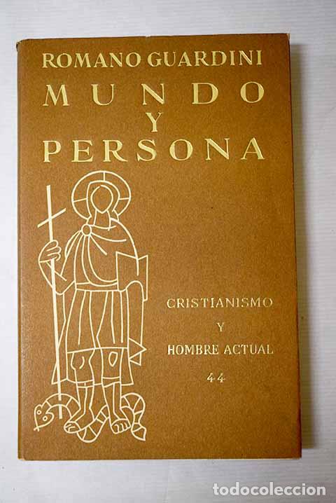 Libros: Mundo y persona: Ensayos para una teor&iacute;a cristiana del hombre.- Guardini, Romano