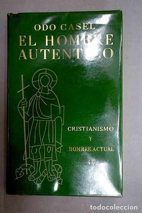 Libros: El hombre aut&eacute;ntico: Casel, Odo.- Casel, Odo