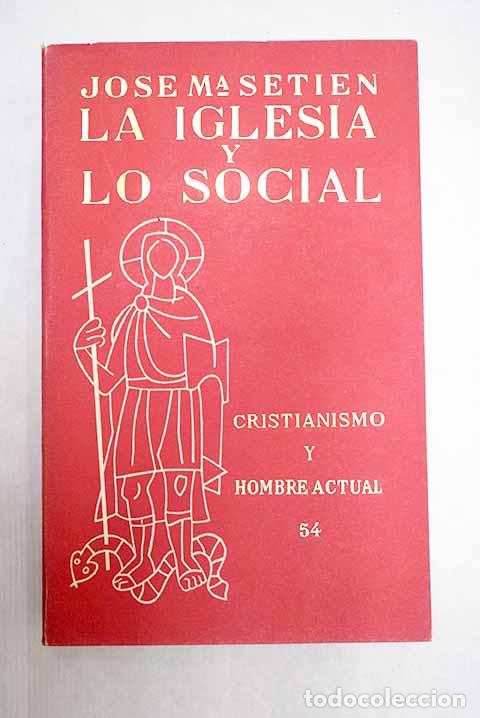 Libros: La Iglesia y lo social, &iquest;Intromisi&oacute;n o mandato?.- Seti&eacute;n, Jos&eacute; Mar&iacute;a
