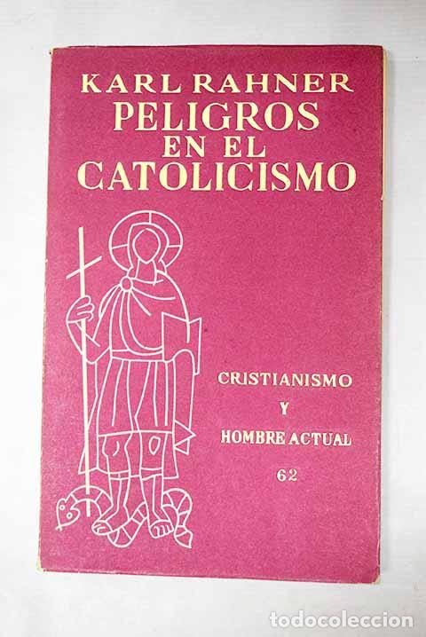 Libros: Peligros en el catolicismo actual.- Rahner, Hugo