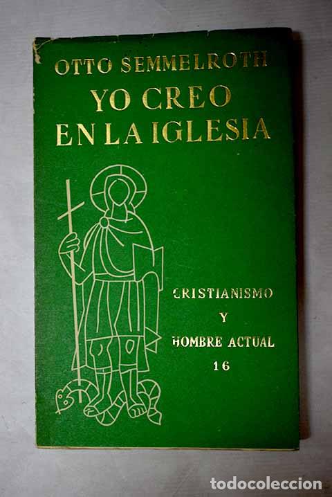 Libros: Yo creo en la Iglesia.- Semmelroth, Otto - Foto 1