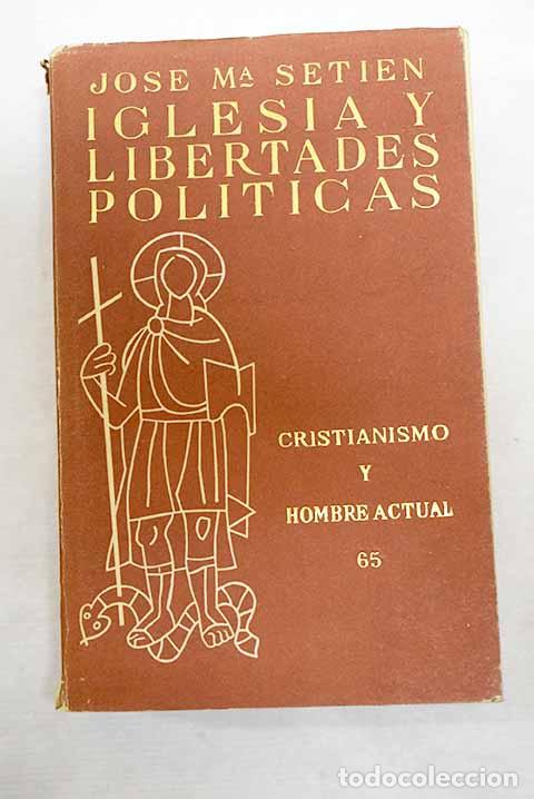 Libros: Iglesia y libertades pol&iacute;ticas.- Seti&eacute;n, Jos&eacute; Mar&iacute;a