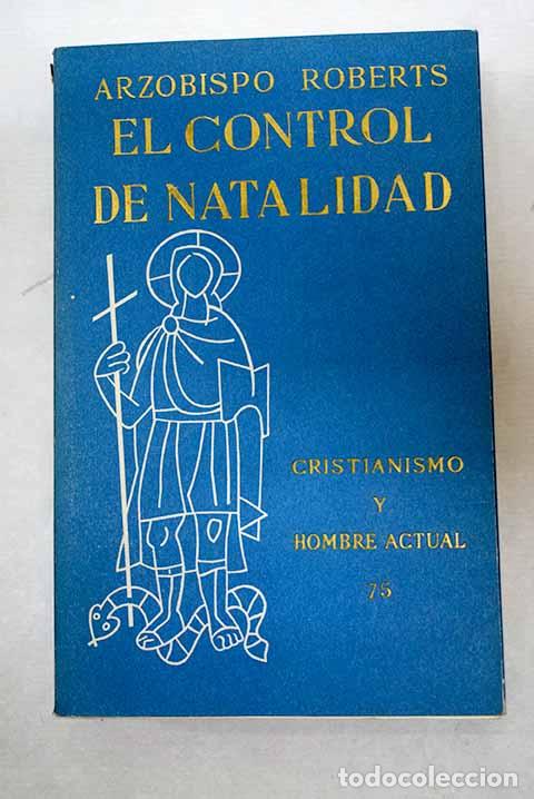 Libros: El control de natalidad: punto de vista cat&oacute;lico.- Roberts, Thomas d Esterre