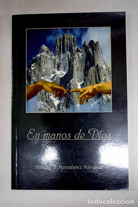 Livros em segunda m&atilde;o: En manos de Dios: Fern&aacute;ndez M&aacute;rquez, Manuel J..- Fern&aacute;ndez M&aacute;rquez, Manuel J.