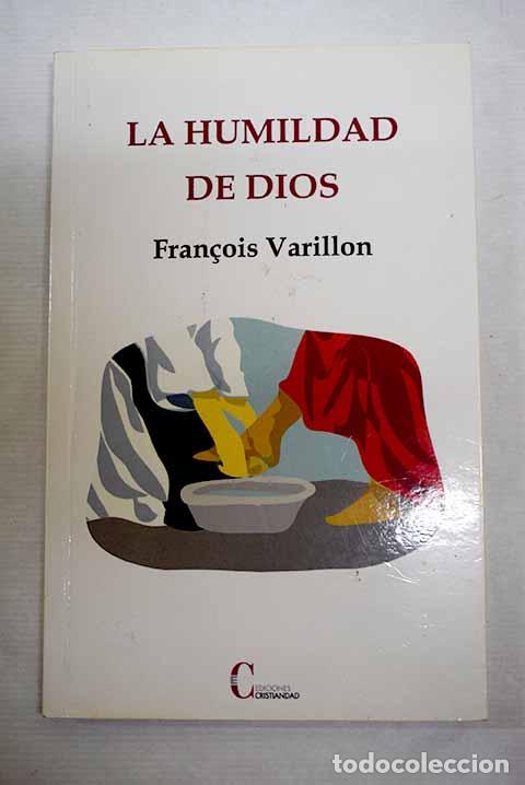 Libros: La humildad de Dios: Varillon, Francois.- Varillon, Francois