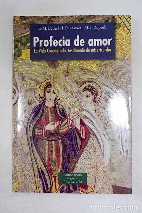 Libros: Profec&iacute;a de amor: la vida consagrada, testimonio de misericordia.- L&eacute;thel, Francois-Marie