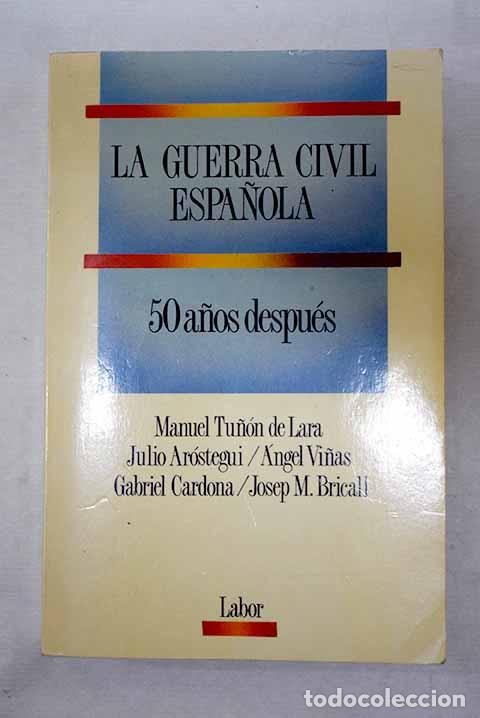 Libros: La guerra civil espa&ntilde;ola 50 a&ntilde;os despu&eacute;s