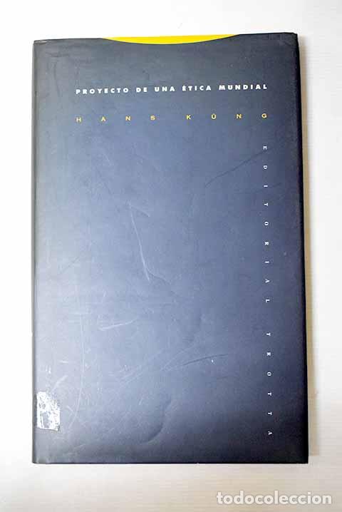 Libros: Proyecto de una &eacute;tica mundial.- Kung, Hans