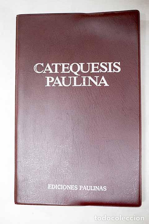 Libros: Catequesis paulina: fichas de referencia sobre los contenidos espec&iacute;ficos de la formaci&oacute;n paulina