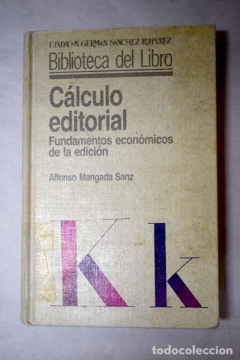 Livros em segunda m&atilde;o: C&aacute;lculo editorial: fundamentos econ&oacute;micos de la edici&oacute;n.- Mangada Sanz, Alfonso