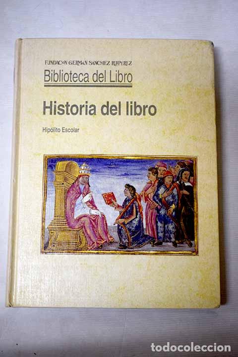 Livros em segunda m&atilde;o: Historia del libro: Escolar Sobrino, Hip&oacute;lito.- Escolar Sobrino, Hip&oacute;lito