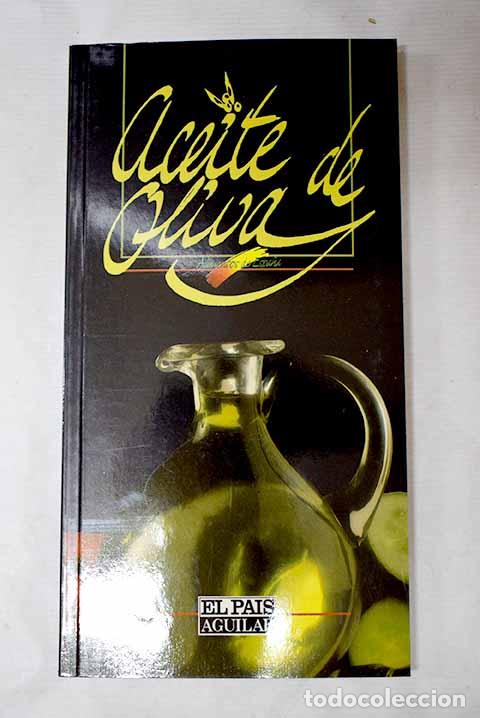 Libros: El aceite de oliva: Capel, Jos&eacute; Carlos.- Capel, Jos&eacute; Carlos