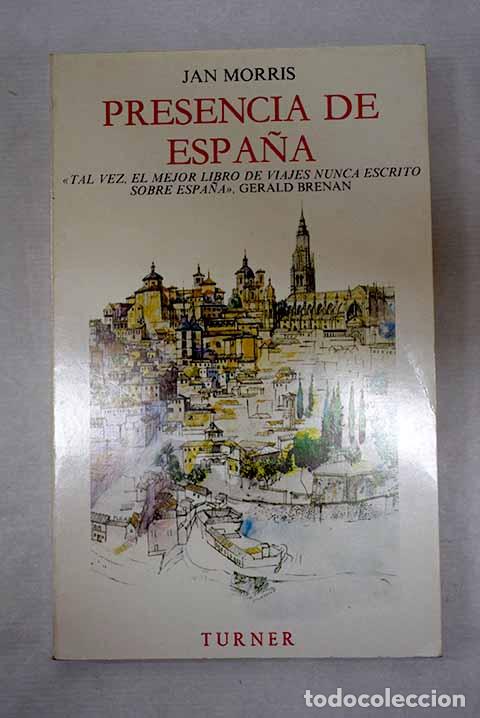 Libros: Presencia de Espa&ntilde;a: Morris, Jan.- Morris, Jan